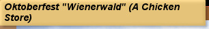 Oktoberfest "Wienerwald" (A Chicken Store)